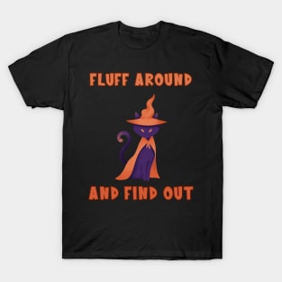 Halloween Cat Fluff Around And Find Out T-Shirt